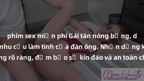 phim sex miễn phí Gái tân nóng bỏng, dâm đãng thỏa mãn nhu cầu làm tình của đàn ông. Nhận dạng không rõ ràng, đảm bảo sự kín đáo và an toàn cho trải nghiệm tuyệt vời.
