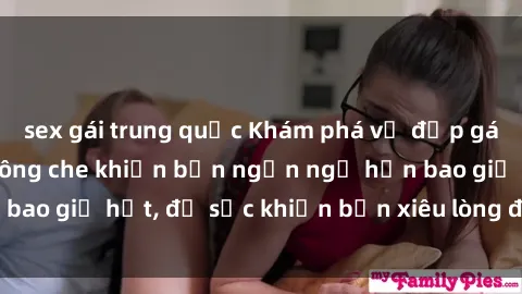 sex gái trung quốc Khám phá vẻ đẹp gái Việt Nam nude không che khiến bạn ngẩn ngơ hơn bao giờ hết, đủ sức khiến bạn xiêu lòng đến ngất ngây