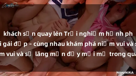 khách sạn quay lén Trải nghiệm hạnh phúc khi làm tình với gái đẹp – cùng nhau khám phá niềm vui và sự lãng mạn đầy mới mẻ trong quan hệ của bạn.