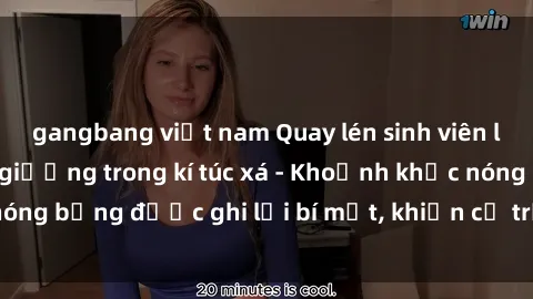 gangbang việt nam Quay lén sinh viên làm tình ngay trên giường trong kí túc xá - Khoảnh khắc nóng bỏng được ghi lại bí mật, khiến cả trường học xôn xao.