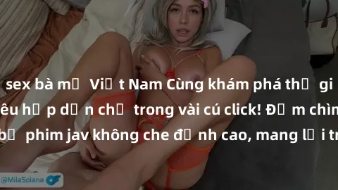 sex bà mẹ Việt Nam Cùng khám phá thế giới jav không che siêu hấp dẫn chỉ trong vài cú click! Đắm chìm trong những bộ phim jav không che đỉnh cao, mang lại trải nghiệm thú vị và đầy kích thích.