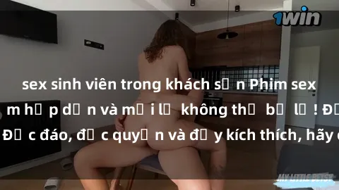 sex sinh viên trong khách sạn Phim sex Vietsub: Trải nghiệm hấp dẫn và mới lạ không thể bỏ lỡ! Độc đáo, độc quyền và đầy kích thích, hãy cùng khám phá ngay!