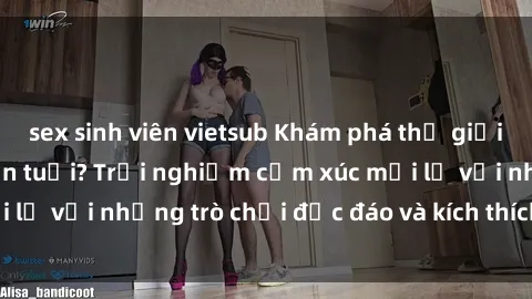 sex sinh viên vietsub Khám phá thế giới sex trực tuyến: Hơn tuổi? Trải nghiệm cảm xúc mới lạ với những trò chơi độc đáo và kích thích người lớn